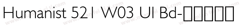 Humanist 521 W03 Ul Bd字体转换
